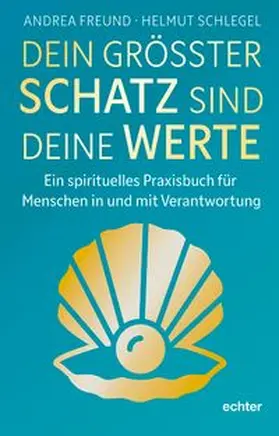 Schlegel / Freund |  Dein größter Schatz sind deine Werte | Buch |  Sack Fachmedien