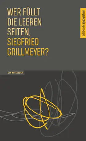 Grillmeyer / Akademie Caritas-Pirckheimer-Haus |  Wer füllt die leeren Seiten, Siegfried Grillmeyer? | Buch |  Sack Fachmedien