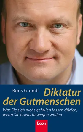 Grundl |  Diktatur der Gutmenschen | Buch |  Sack Fachmedien