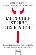 Hesse / Schrader |  Mein Chef ist irre - Ihrer auch? | Buch |  Sack Fachmedien