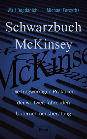Bogdanich / Forsythe |  Schwarzbuch McKinsey | Buch |  Sack Fachmedien