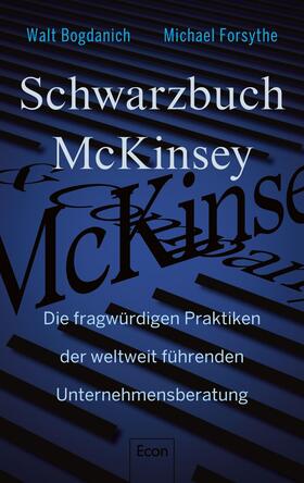 Bogdanich / Forsythe | Schwarzbuch McKinsey | Buch | 978-3-430-21035-5 | sack.de