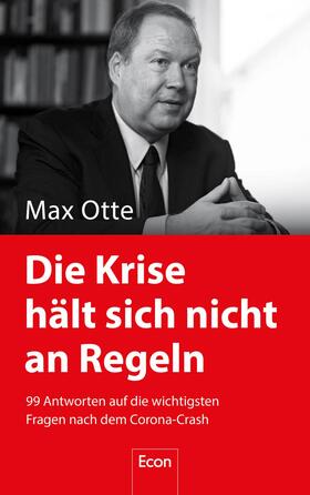 Otte | Die Krise hält sich nicht an Regeln | Buch | 978-3-430-21049-2 | sack.de
