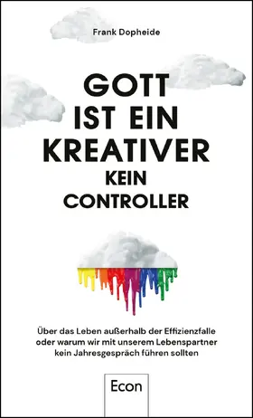 Dopheide |  Gott ist ein Kreativer - kein Controller | Buch |  Sack Fachmedien