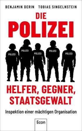 Derin / Singelnstein | Die Polizei: Helfer, Gegner, Staatsgewalt | Buch | 978-3-430-21059-1 | sack.de