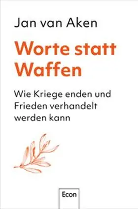 van Aken | Worte statt Waffen | Buch | 978-3-430-21115-4 | www.sack.de
