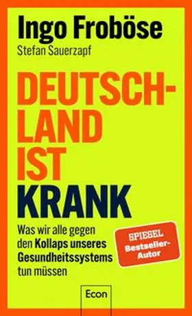 Froböse / Sauerzapf |  Deutschland ist krank | Buch |  Sack Fachmedien