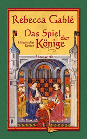 Gablé |  Das Spiel der Könige - Band 3 | Buch |  Sack Fachmedien