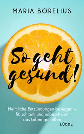 Borelius |  So geht gesund! | Buch |  Sack Fachmedien