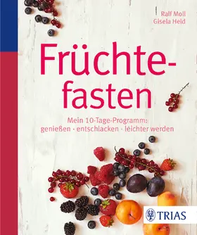 Moll / Held | Früchtefasten | E-Book | www.sack.de
