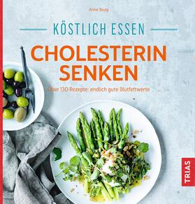 Iburg | Iburg, A: Köstlich essen - Cholesterin senken | Buch | 978-3-432-10040-1 | sack.de