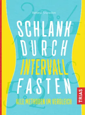 Snowdon | Schlank durch Intervallfasten | Buch | 978-3-432-10095-1 | www.sack.de