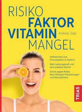 Jopp | Jopp, A: Risikofaktor Vitaminmangel | Buch | 978-3-432-10119-4 | sack.de