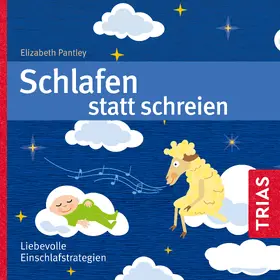 Pantley |  Schlafen statt Schreien (Hörbuch) | Sonstiges |  Sack Fachmedien