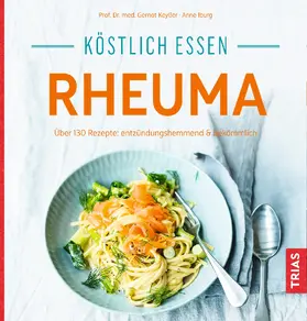 Keyßer / Iburg |  Köstlich essen - Rheuma | eBook | Sack Fachmedien