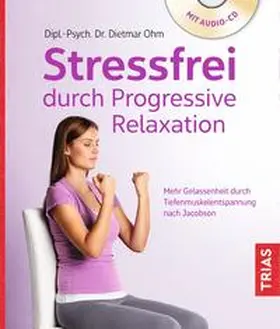 Ohm | Stressfrei durch Progressive Relaxation | Buch | 978-3-432-10441-6 | www.sack.de