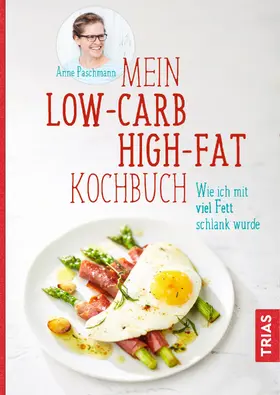 Paschmann |  Mein Low-Carb-High-Fat-Kochbuch | eBook | Sack Fachmedien