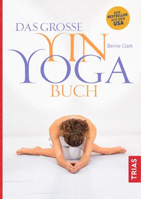 Clark | Das große Yin-Yoga-Buch | E-Book | sack.de