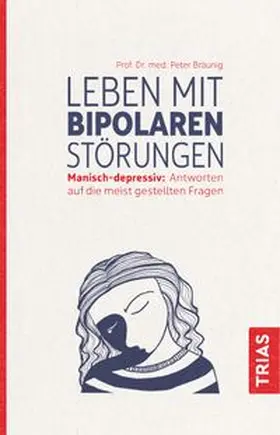 Bräunig | Leben mit bipolaren Störungen | Buch | 978-3-432-10578-9 | www.sack.de