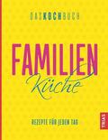 Beck |  Familienküche - Das Kochbuch | eBook | Sack Fachmedien