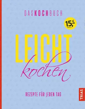 Beck |  Leicht kochen - Das Kochbuch | Buch |  Sack Fachmedien