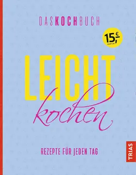 Beck |  Leicht kochen - Das Kochbuch | eBook | Sack Fachmedien