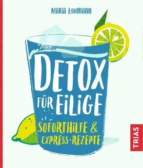 Lohmann |  Detox für Eilige | eBook | Sack Fachmedien