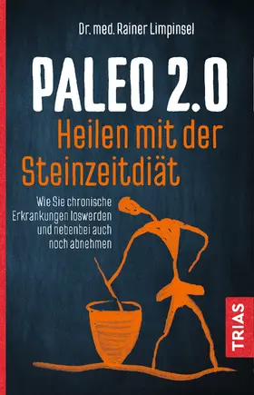 Limpinsel |  Paleo 2.0 - heilen mit der Steinzeitdiät | eBook | Sack Fachmedien