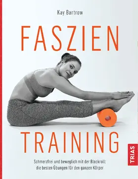 Bartrow | Faszientraining | Buch | 978-3-432-10650-2 | www.sack.de