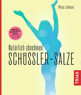 Lohmann | Natürlich abnehmen. Schüßler-Salze | E-Book | sack.de