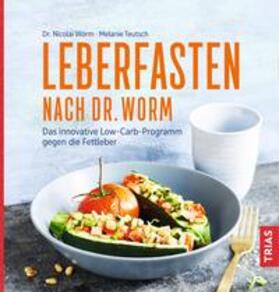 Worm / Teutsch | Leberfasten nach Dr. Worm | Buch | 978-3-432-10782-0 | sack.de