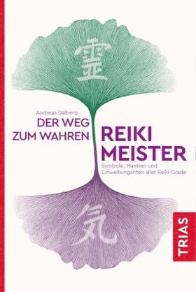 Dalberg | Dalberg, A: Weg zum wahren Reiki-Meister | Buch | sack.de