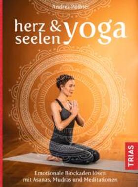 Pöllner | Herz- & Seelen-Yoga | Buch | 978-3-432-10907-7 | sack.de