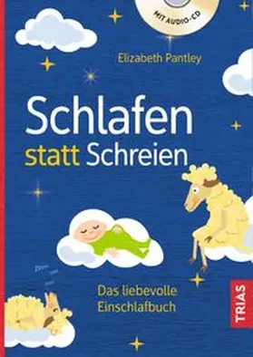 Pantley | Schlafen statt Schreien | Buch | 978-3-432-10926-8 | www.sack.de
