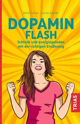 Dufour / Garnier / Gruman |  Dopamin Flash | eBook | Sack Fachmedien