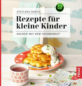 Hartig | Rezepte für kleine Kinder | E-Book | sack.de