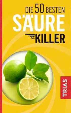 Lohmann |  Die 50 besten Säure-Killer | Buch |  Sack Fachmedien