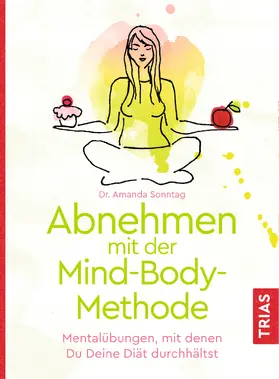 Sonntag |  Abnehmen mit der Mind-Body-Methode | eBook | Sack Fachmedien