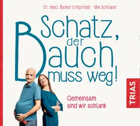 Limpinsel / Schüwer |  Schatz, der Bauch muss weg. CD | Sonstiges |  Sack Fachmedien