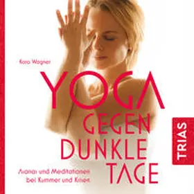 Wagner | Yoga gegen dunkle Tage | Sonstiges | 978-3-432-11048-6 | sack.de