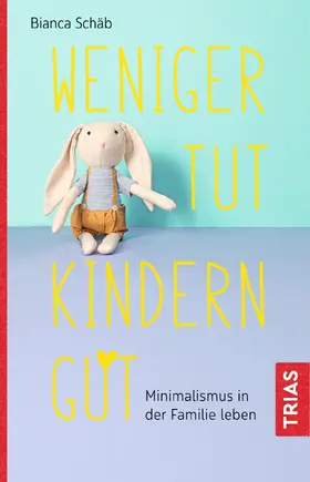 Schäb | Weniger tut Kindern gut | E-Book | www.sack.de