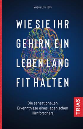 Taki | Wie Sie Ihr Gehirn ein Leben lang fit halten | Buch | 978-3-432-11072-1 | sack.de