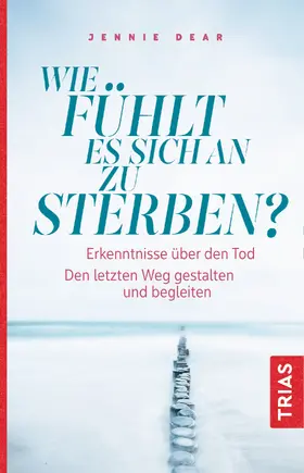 Dear | Wie fühlt es sich an zu sterben? | Buch | 978-3-432-11080-6 | sack.de