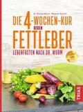 Worm / Teutsch |  Die 4-Wochen-Kur gegen Fettleber | Buch |  Sack Fachmedien
