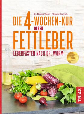 Worm / Teutsch | Die 4-Wochen-Kur gegen Fettleber | E-Book | sack.de