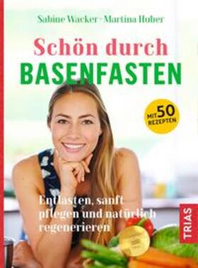 Wacker / Huber | Schön durch Basenfasten | Buch | 978-3-432-11158-2 | sack.de