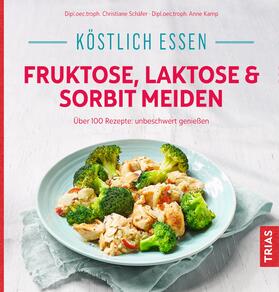 Schäfer |  Köstlich essen - Fruktose, Laktose & Sorbit meiden | eBook | Sack Fachmedien