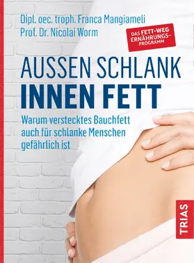 Mangiameli / Worm | Außen schlank - innen fett | Buch | 978-3-432-11219-0 | sack.de