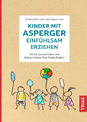La Brie Norall / Wagner Brust |  Kinder mit Asperger einfühlsam erziehen | eBook | Sack Fachmedien