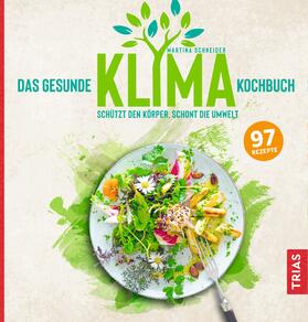 Schneider | Das gesunde Klima-Kochbuch | Buch | 978-3-432-11269-5 | sack.de